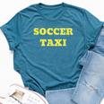 Soccer Taxi For Mom And Dad Of Travel Soccer Player Bella Canvas T-shirt Heather Deep Teal