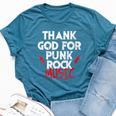Thank God For Punk Rock Music Bands Anarcho-Punk Hardcore Bella Canvas T-shirt Heather Deep Teal