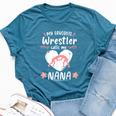 Wrestling My Favorite Wrestler Calls Me Nana Wrestle Lover Bella Canvas T-shirt Heather Deep Teal