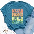 Weird Moms Build Character Mom Day Bella Canvas T-shirt Heather Navy