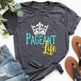 Beauty Pageant Glitz Daughter Mom Crown Life Bella Canvas T-shirt Heather Dark Grey