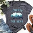 I Choose The Bear Camping Bear Lover Women Bella Canvas T-shirt Heather Dark Grey