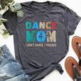 Dance Mom I Don't Dance I Finance Dancing Mommy Bella Canvas T-shirt Heather Dark Grey