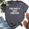 The Party Has Arrived Family Joke Sarcastic Bella Canvas T-shirt Heather Dark Grey