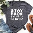 Stay Back I'm Allergic To Stupid Sarcastic Bella Canvas T-shirt Heather Dark Grey