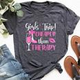 Girls Trip Cheaper Than A Therapy Weekend Wine Party Bella Canvas T-shirt Heather Dark Grey