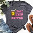 Half Teacher Coffee Teaching Educator Life Women Bella Canvas T-shirt Heather Dark Grey