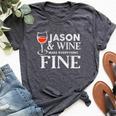 Jason And Wine Make Everything Fine Name Jasons Bella Canvas T-shirt Heather Dark Grey