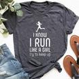 I Know I Run Like A Girl Try To Keep Up Runner Bella Canvas T-shirt Heather Dark Grey