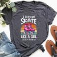 I Know I Skate Like A Girl Try To Keep Up Roller Girl Bella Canvas T-shirt Heather Dark Grey