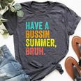 Last Day Of School Teacher Have A Bussin Summer Bruh Bella Canvas T-shirt Heather Dark Grey