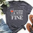 Lecturers And Wine Make Everything Fine For Lecturer Bella Canvas T-shirt Heather Dark Grey