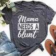Mama Needs A Blunt Stoner Mom Weed Bella Canvas T-shirt Heather Dark Grey
