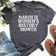 National Woman Day March Is Women's History Month Bella Canvas T-shirt Heather Dark Grey