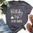 New York Birthday Trip Girls Trip New York City Nyc Party Bella Canvas T-shirt Heather Dark Grey