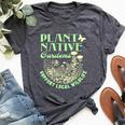Plant Native Gardens Support Local Wildlife Gardening Bella Canvas T-shirt Heather Dark Grey