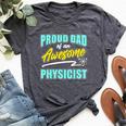 Proud Dad Of Physicist Physics Student Teacher Graphic Bella Canvas T-shirt Heather Dark Grey