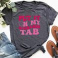 Put It On My Husbands Tab Witty Saying Groovy On Back Bella Canvas T-shirt Heather Dark Grey