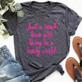Small Town Girl Dreamer Living Bold In A Lonely World Bella Canvas T-shirt Heather Dark Grey