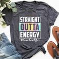 Straight Outta Energy Teacher Life Tie Dye Last Day School Bella Canvas T-shirt Heather Dark Grey
