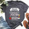 Never Underestimate A German Teacher Who Survived 2020 Bella Canvas T-shirt Heather Dark Grey