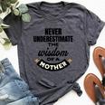 Never Underestimate The Wisdom Of A Mother Cute Bella Canvas T-shirt Heather Dark Grey