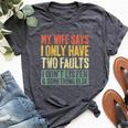 My Wife Says I Only Have Two Faults Husband Bella Canvas T-shirt Heather Dark Grey