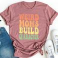 Weird Moms Build Character Mom Day Bella Canvas T-shirt Heather Dark Grey