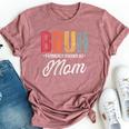 Bruh Formerly Known As Mom For Mom Mother's Day Bella Canvas T-shirt Heather Mauve