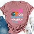Burnouts Or Bows Nana Loves You Gender Reveal Party Baby Bella Canvas T-shirt Heather Mauve