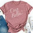 Ciao Bella Hello Beautiful In Italian Bella Canvas T-shirt Heather Mauve