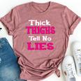 Curvy Girl Thick Thighs Tell No Lies In Pink Cute Bella Canvas T-shirt Heather Mauve