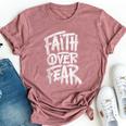 Faith Over Fear Christian Inspirational Graphic Bella Canvas T-shirt Heather Mauve