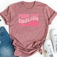 Your Fav English Teacher On Front Retro Groovy Pink Bella Canvas T-shirt Heather Mauve