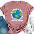 Geography Lover Just A Girl Who Loves Ap Human Geography Bella Canvas T-shirt Heather Mauve