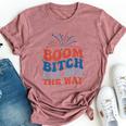 Groovy Fireworks 4Th Of July Boom Bitch Get Out The Way Bella Canvas T-shirt Heather Mauve