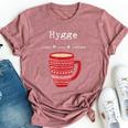 Hygge Comfy Cozy Content Coffee Cup Bella Canvas T-shirt Heather Mauve