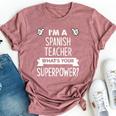 I'm A Spanish Teacher What's Your Superpower Bella Canvas T-shirt Heather Mauve