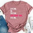 It's Me Hi I'm The Birthday Girl It's Me Birthday Girl Party Bella Canvas T-shirt Heather Mauve