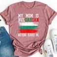 My Mom Is Bulgarian Nothing Scares Me Vintage Bulgarian Flag Bella Canvas T-shirt Heather Mauve