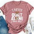 I Never Quilt Alone I Have Dogs Quilters Dog Lover Sew Bella Canvas T-shirt Heather Mauve