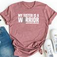 My Sister Is A Warrior Grey Ribbon Brain Cancer Awareness Bella Canvas T-shirt Heather Mauve