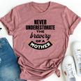 Never Underestimate The Bravery Of A Mother Cute Bella Canvas T-shirt Heather Mauve