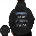 The Best Dads Get Promoted To Papa T-Shirt Father's Day Zip Up Hoodie Back Print