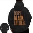Black Dad Dope Black Father Fathers Day Zip Up Hoodie Back Print