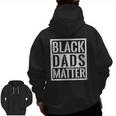 Black Dad Fathers Dayblack Dads Black Lives Matter Zip Up Hoodie Back Print