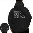 Crazy Cat Gentleman Cat Dad Cat Guy Zip Up Hoodie Back Print