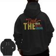 Dad The Man Myth Legend Vintage Father's Day Daddy Zip Up Hoodie Back Print