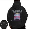 My Daddy Is A Truck Driver Proud Son Daughter Trucker's Child Zip Up Hoodie Back Print