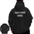 Everything Hurts Fitness Weightlifting Gym Workout Zip Up Hoodie Back Print